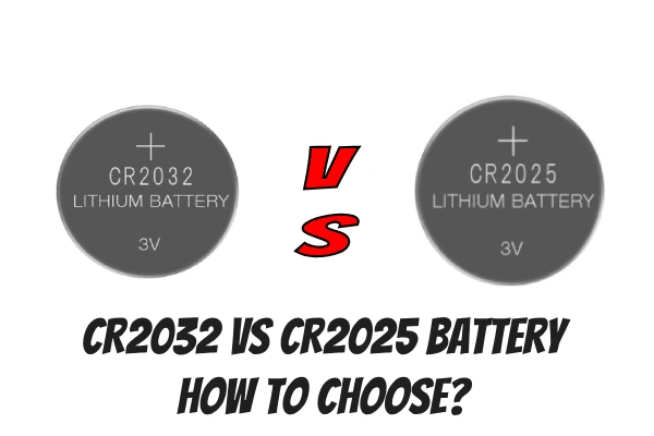 CR2032 vs CR2025: ¿Qué batería de botón es la adecuada para usted?